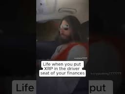 Life when you put XRP in the driver seat of your finances       #xrp #memes #shorts