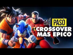 EL CROSSOVER MAS EPICO (GOKU, SONIC, MR INCREIBLE, SAITAMA, DEADPOOL, ETC) | RESUMEN EN 17 MINUTOS