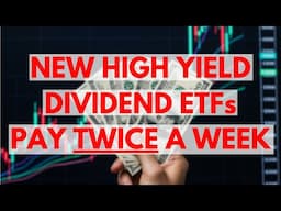 These New High Yielding ETFs Will Pay Dividends TWICE a Week