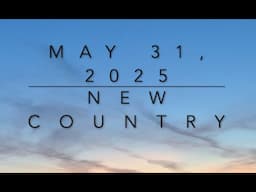 New Country Music (May 31, 2025)