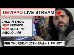 DEVIPPO LIVESTREAM: CALL IN SHOW | NEW SERVICE | NEW CONTENT!   UNIQLO LIFE