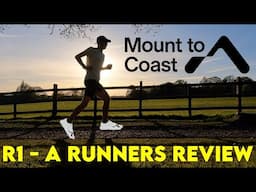 Mount To Coast R1: A runners shoe review - Featuring @BenNotley @mounttocoast