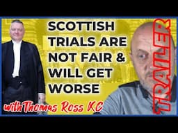 Thomas Ross, Top KC Claims Scotland Has Fair Trial Issues TRAILER