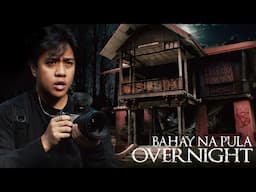 Overnight sa Bahay na Pula! *extreme*
