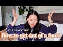 Spend the day with me! How I get out of a funk! Getting out of a funk, honest chats, motivation