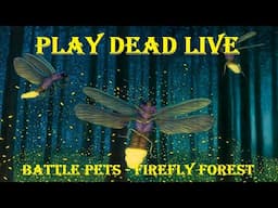 Play Dead Live - Battle Pets of Firefly Forest 2025