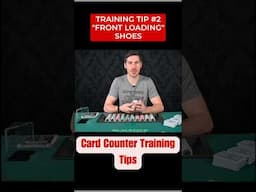 Card Counting Training Tips: Front Load Your Shoe