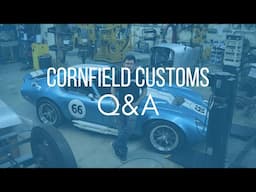 Cornfield Customs | Q and A Live 21