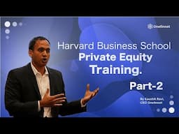 Harvard Business School Private Equity Training Part 2