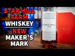 Star Hill Farm Wheat Whiskey - Maker's Mark NEW Release!
