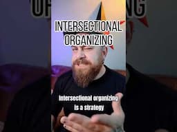 INTERSECTIONAL ORGANIZING