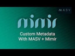 Gather Custom Metadata with MASV + Mimir