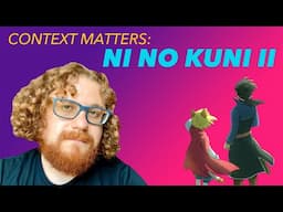Context Matters: Ni no Kuni II: Revenant Kingdom