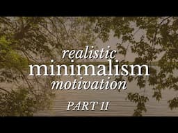 UNEXPECTED Benefits of Minimalism Part Two