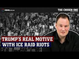Donald Trump’s true motive for LA riots over ICE raids