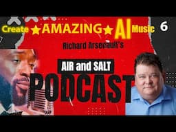 Create ⭐AMAZING⭐ AI Music | Air & Salt Podcast
