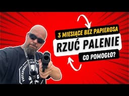 RZUĆ PALENIE!!! 3 miesiące bez papierosa! Co mi pomogło? Jak sie udało?
