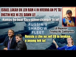 Israel Minister 2 hrekna anpe ta! Russia ache turu hrekna in a umzui bawk! LA ah Trump Vs California