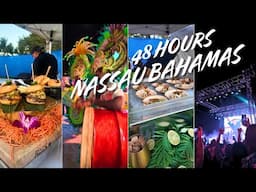 48 HOURS IN NASSAU BAHAMAS | NASSAU PARADISE ISLAND WINE AND FOOD FESTIVAL
