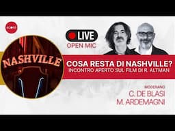 Cosa Resta di NASHVILLE? 50 Anni del Film di R. Altman | LIVE OPEN MIC con C. De Blasi M. Ardemagni