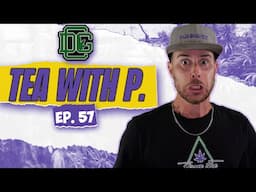 The Dude Grows Cup Adventure | Tea w/ P. | Ep. 57
