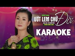 KARAOKE ƯỚT LEM CHỮ ĐỜI - DƯƠNG HỒNG LOAN