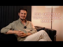 State of the Vintage Watch Market | Meine Einschätzungen! | WERNER-WATCHES