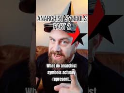 WHAT DO ANARCHISTS SYMBOLS MEAN PART 2