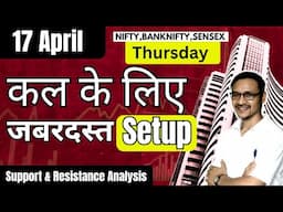 17 Apr ग़ज़ब के लेवल बने है  Call Put ⚫️  Sensex, Nifty, Banknify Analysis