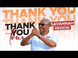 President Mahama Thank You Tour:  Savannah Region || 14th June 2025
