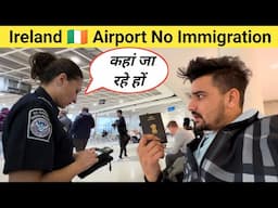 Ireland to London पहुँच गया without immigration  How ? @Prajvlogs