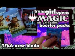 ASMR? [TF4A F4A] trans girl opens magic the gathering booster packs