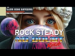 ROCK STEADY with the new RADICAL NO DOUBT SOLID?