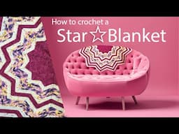 How to Crochet a Star Blanket | Row by Row Tutorial