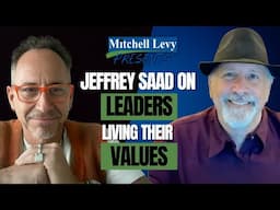 Jeffrey Saad on Leaders Living Their Values