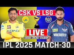 🔴 Ipl 2025 Live Lucknow Super Giants vs Chennai Super Kings Match-30 | Csk vs Lsg Live Cricket Match