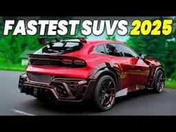 Top 12 Fastest SUVs In The World 2025 – 2026!