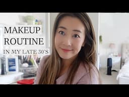 Everyday Makeup Routine  (In My Late 30's)