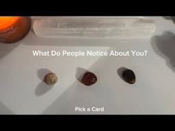 What do people notice about you? Pick a card￼