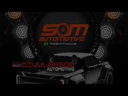 ABERTURA CD - SOM AUTOMOTIVO E REBAIXADOS ( DJ CÉSAR )