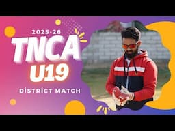 TNCA Under-19 District Match for 2025-26 | Panu pi