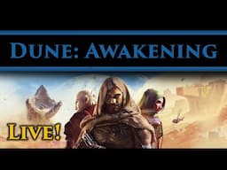 Dune: Awakening! Dungeons, Exploring and chill!