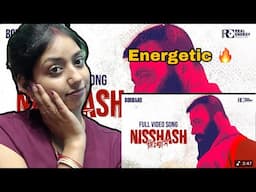 NISSHASH FULL VIDEO SONG REACTION ||SHAKIB KHAN| IDHIKA PAUL|| BORBAAD|| THE HONEYBEE SHOW|| MUSIC||