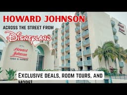 The Howard Johnson my favorite hotel across the street from Disneyland -  EXCLUSIVE discount code!