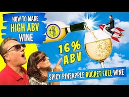 How to Make HIGH ABV Pineapple Wine - 16% ABV and Spicy Pineapple Chipotle Wine