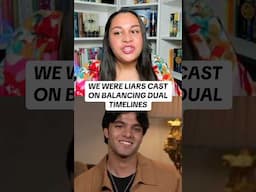 Emily Alyn Lind and Shubham Maheshwari talk balancing dual timelines in We Were Liars