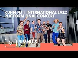 BIMHUIS TV Presents: KUHN FU