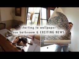 COTTAGE DIARIES | starting to wallpaper our bathroom & EXCITING NEWS