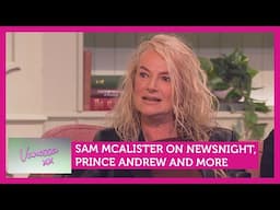 Sam McAlister on Newsnight, Prince Andrew and more | Vanessa