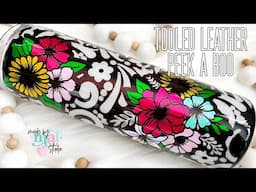Tooled Leather Floral Peek A Boo Tumbler Tutorial